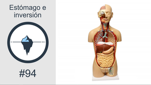 #94 - Estómago e inversión