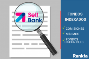 Fondos Indexados de Self Bank: qué fondos ofrecen, comisiones, mínimos y opiniones