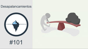 #101 - Desapalancamientos