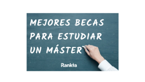 Becas para estudiar un máster en España