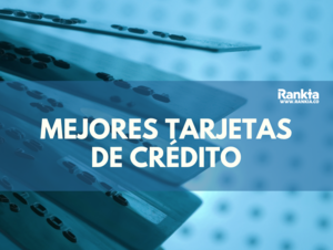 Mejores Tarjetas de Crédito 2021 Mejores Tarjetas de Crédito 2021