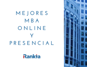Mejores MBA Online y Mejores MBA Presenciales en España