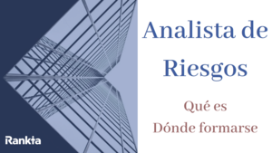 Analista de riesgos: qué es, funciones y dónde formarse