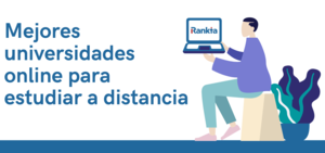 Mejores universidades online para estudiar a distancia España 2023