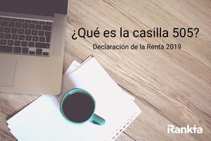 Declaración de la Renta 2020: ¿qué es la casilla 505? ¿dónde puedo encontrarla?