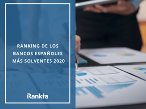 Los bancos más solventes de España en 2025: ranking y análisis completo
