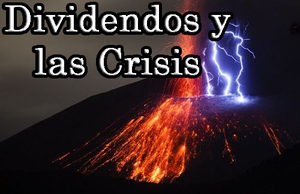 Dividendos y las Crisis Dividendos y las Crisis