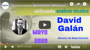 🔑Grabación del Consultorio de bolsa/Seminario gratuito Oportunidades de inversión con David Galán vía Rankia Mayo 2020