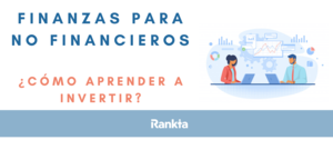 Finanzas para no financieros: cómo iniciarse en los mercados financieros