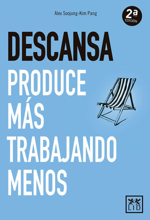 Comentario del libro: Descansa: Produce más trabajando menos