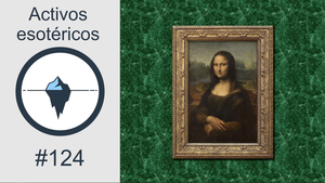 #124 - Activos esotéricos