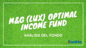 Análisis del fondo M&G (Lux) Optimal Income Fund