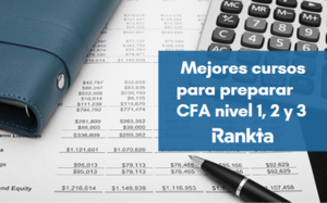 ¿Cómo preparar la certificación CFA nivel I, II y III? Cursos, precios y requisitos