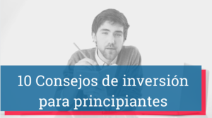 Consejos de inversión para principiantes