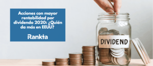 Acciones con mayor rentabilidad por dividendo 2021: ¿Quién da más en EEUU?