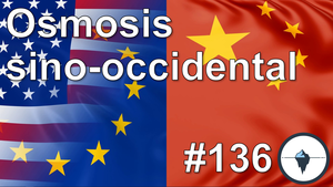 #136 - Osmosis sino-occidental