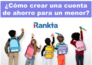 ¿Cómo crear una cuenta de ahorros para un menor?