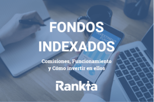 ¿Qué son los fondos indexados y cómo funcionan?