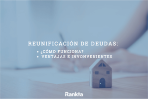 Reunificación de deudas: cómo funciona, ventajas e inconvenientes