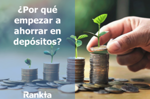 ¿Por qué empezar a ahorrar en depósitos?
