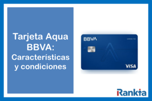 Tarjeta Aqua de BBVA: opiniones y características