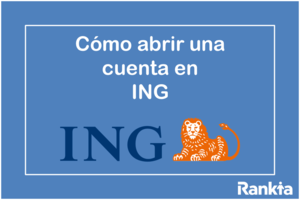 Cómo abrir una cuenta bancaria en ING