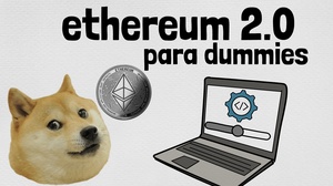 Ethereum 2.0: TODO lo que necesitas saber [VIDEO]