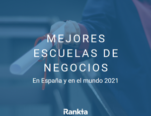 Mejores Escuelas de Negocios en España y el mundo 2022 Mejores Escuelas de Negocios en España y el mundo 2022