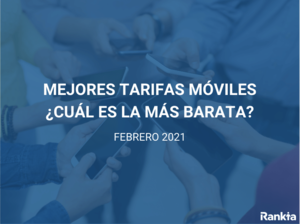 Mejores tarifas móviles para febrero 2021 ¿Cuál es la tarifa móvil más barata para hablar y navegar? Mejores tarifas móviles para febrero 2021 ¿Cuál es la tarifa móvil más barata para hablar y navegar?