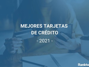 Mejores tarjetas de crédito para 2021 Mejores tarjetas de crédito para 2021