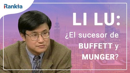 ¿Quién es y cómo invierte el gran inversor chino Li Lu?