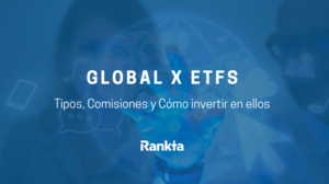Global X ETFs: productos, comisiones y cómo invertir en ellos Global X ETFs: productos, comisiones y cómo invertir en ellos