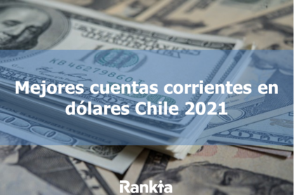Mejores cuentas corrientes en dólares para 2021 Mejores cuentas corrientes en dólares para 2021