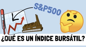 ¿Qué es un índice bursátil? La explicación más simple que verás en solo 4 minutos