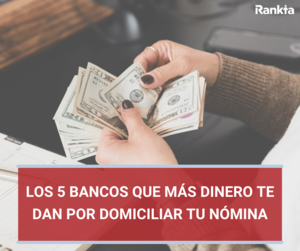 Qué banco te da más por domiciliar la nómina en noviembre 2025