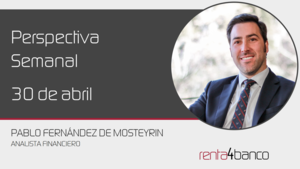 Boletín semanal fundamental 30-04-2021: La Fed mantendrá el apoyo mientras Biden sube la apuesta