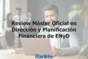 Análisis del Máster oficial en Dirección y Planificación Financiera de ENyD