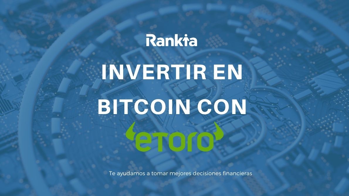 Invertir en Bitcoin con eToro? | Rankia
