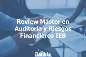 Análisis del Máster en Auditoría y Riesgos Financieros de IEB