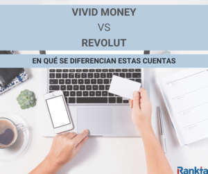 Vivid Money vs Revolut: en qué se diferencian estas cuentas