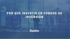 ¿Por qué invertir en fondos de inversión? Ventajas y desventajas