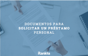 Documentos para solicitar un préstamo personal