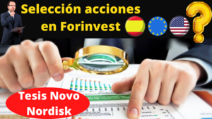 David Galán en Forinvest Selección de acciones📈: España,Europa y USA y tesis de Novo Nordisk💊 un año después