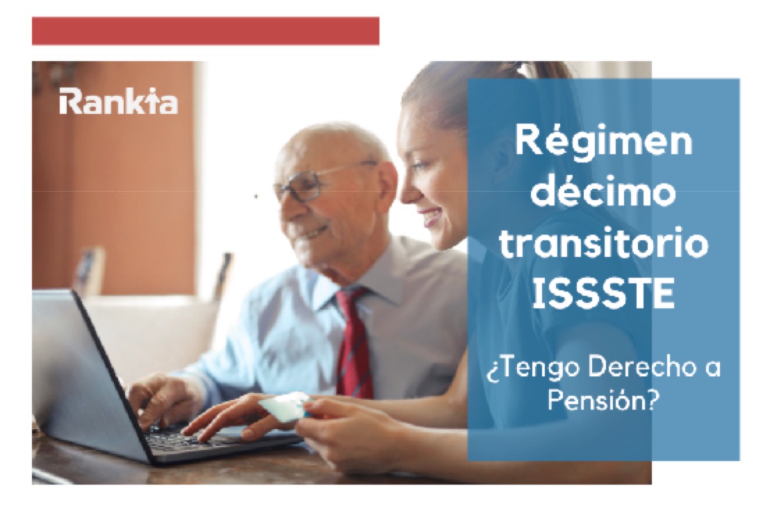 Régimen décimo transitorio ISSSTE ¿tengo derecho a pensión? Rankia