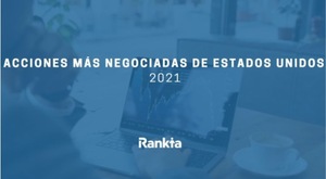 ¿Cuáles son las acciones más negociadas de Estados Unidos en 2021?