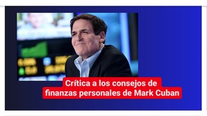 Crítica a los consejos de Finanzas Personales de Mark Cuban