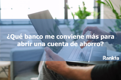 ¿Donde abrir una cuenta de ahorro? ¿Donde abrir una cuenta de ahorro?