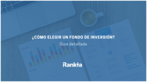 ¿Cómo elegir un fondo de inversión?