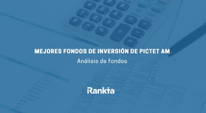 Fondos de inversión de Pictet AM: comisiones, tipos, mejores fondos y cómo invertir en ellos