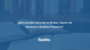 ¿Qué estudiar para ser gestor de fondos o analista financiero?
